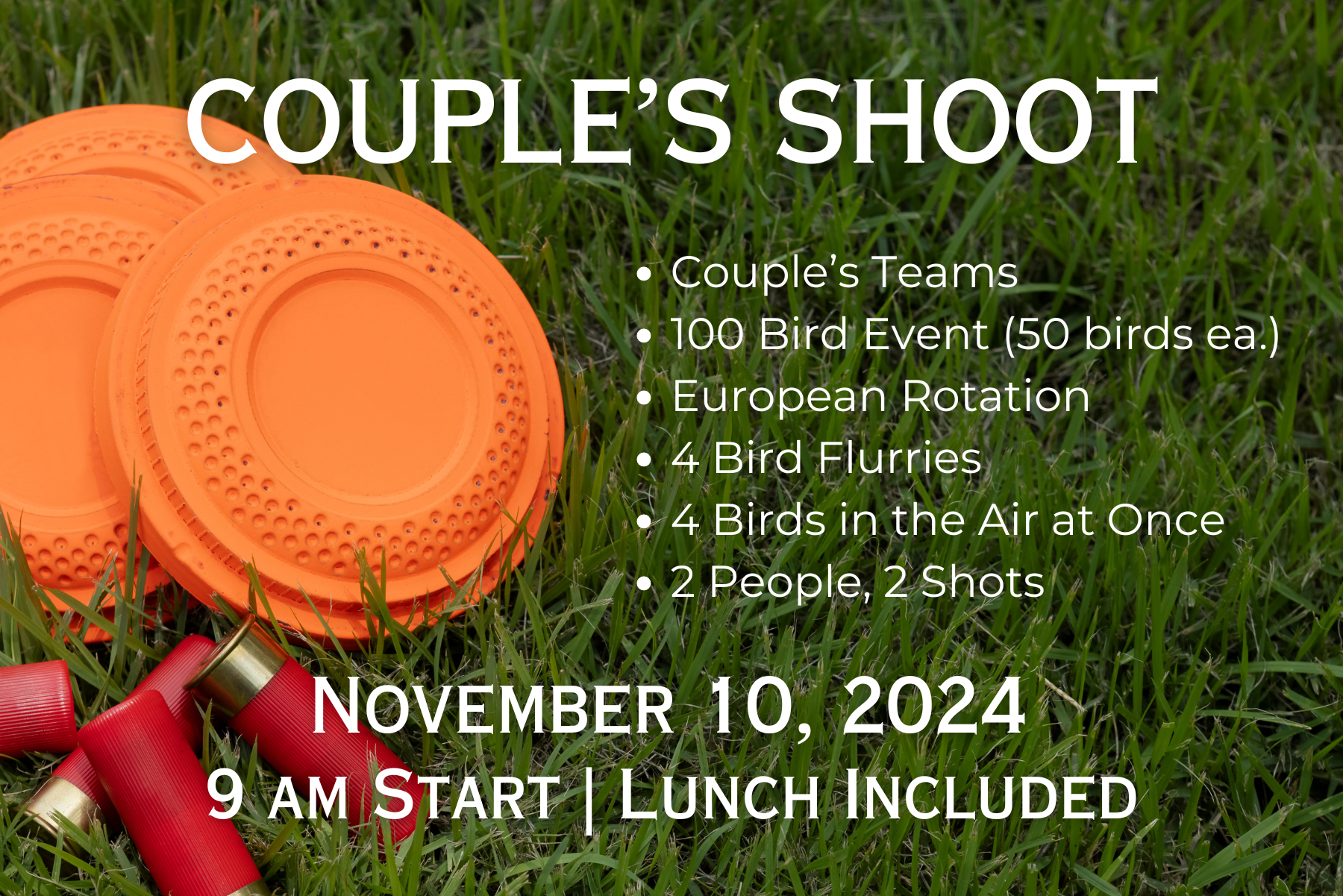 Couples-Shoot-Couples-Teams-100-bird-event-50-birds-ea.-European-Rotation-4-Bird-Flurries-4-Birds-in-the-Air-at-Once-2-People-2-Shots-November-10-2024-9-am-Start-Lunch-Included.