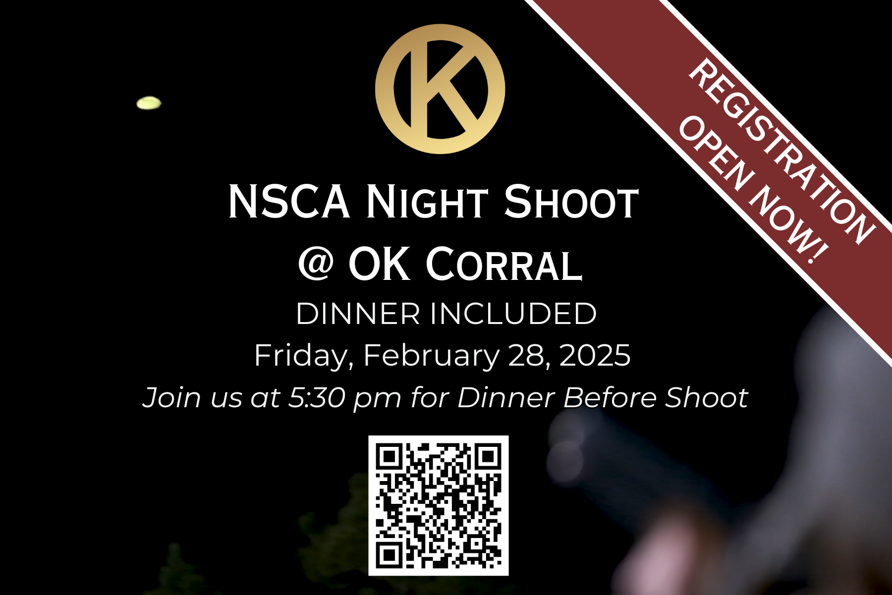 NSCA Night Shoot @ OK Corral, Dinner Included, Friday, February 28, 2025, 530 Dinner, 700 Shoot, Registration Open Now!